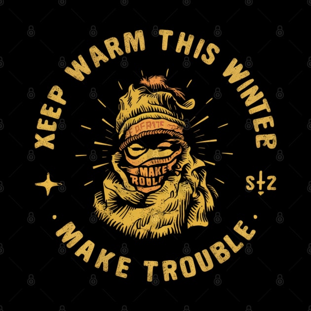 keep warm this winter make trouble by baseCompass