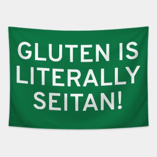Gluten Is Literally Seitan Tapestry