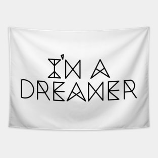 I Am a Dreamer Tapestry