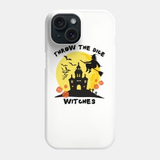 Throw the Dice Witches Halloween Bunco Party Phone Case