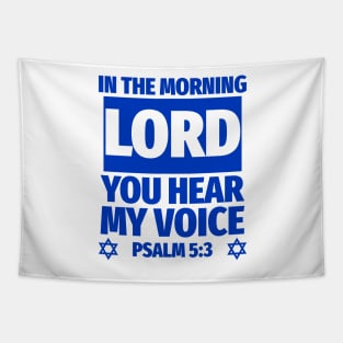 Psalm 5:3 Lord You Hear My Voice Bible Verse Tapestry