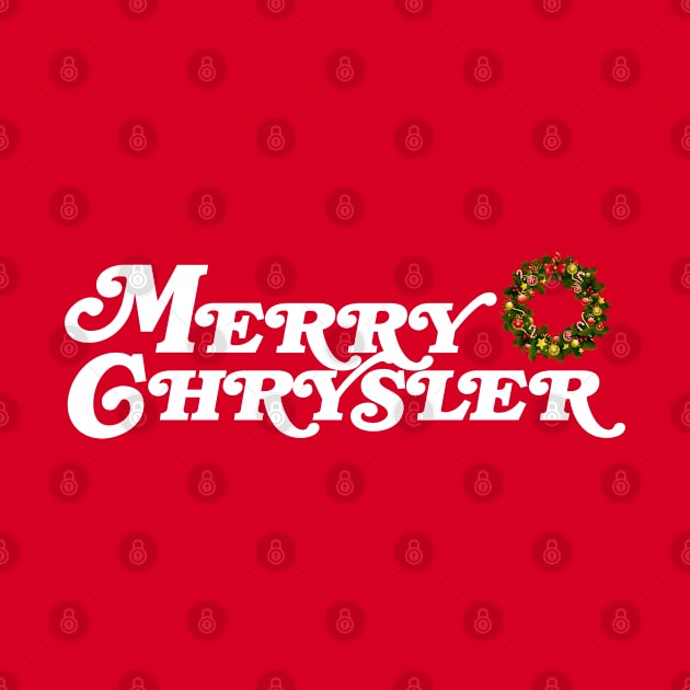 MERRY CHRISLER by YourLuckyTee