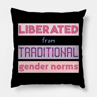 Liberated from traditional gender norms Pillow