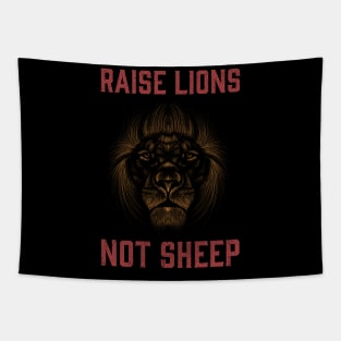 Raise Lions Not Sheep Tapestry