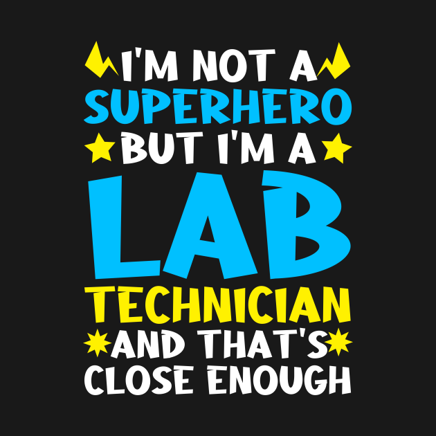 Laboratory Technician Superhero Lab Tech - Laboratory Technician - T ...