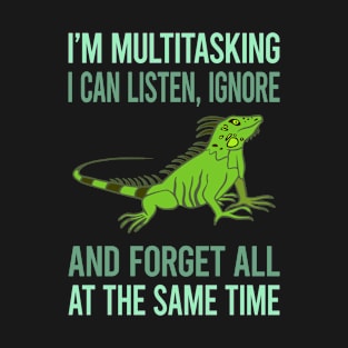 Multitasking Iguana 18 T-Shirt