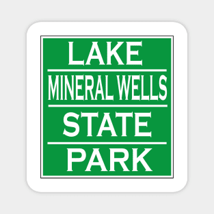 LAKE MINERAL WELLS STATE PARK Magnet