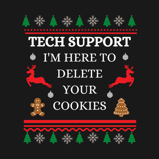 Tech Support I'm Here To Delete Your Cookies by 30.Dec