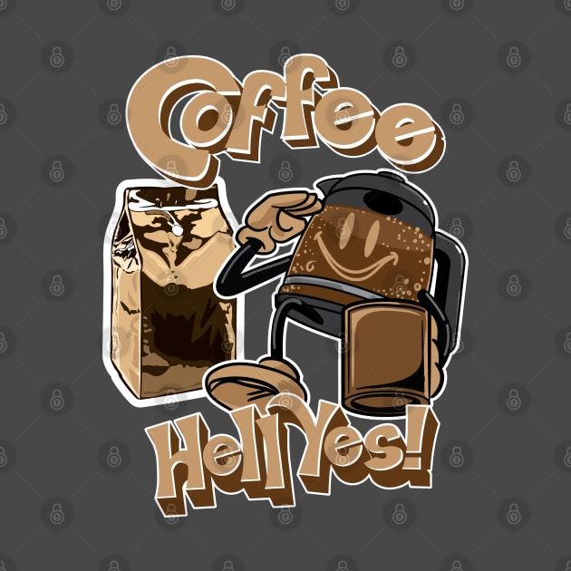 Coffee? Hell Yes! CoffeeMan Salute. by eShirtLabs