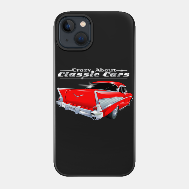 Crazy about Classic Cars - Classic Car - Phone Case