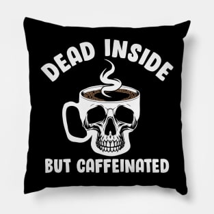 Dead Inside But Caffeinated Skull Pillow