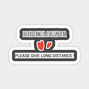 PLEASE GIVE LONG DISTANCE /KEEP DISTANCE Magnet