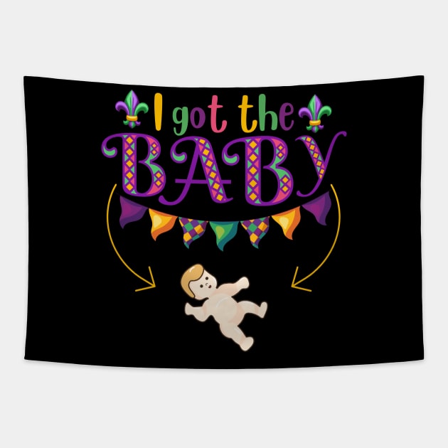 I Got the Baby Pregnancy Announcement Funny Mardi Gras King Cake Tapestry by DenverSlade