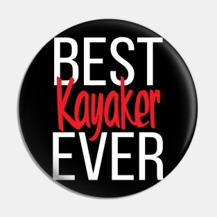 Best Kayaker Ever Pin