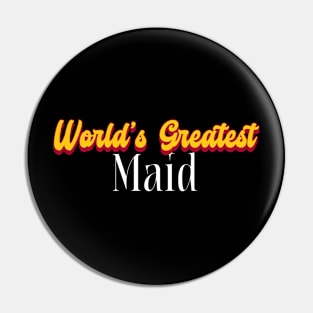 World's Greatest Maid! Pin