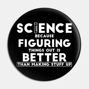 Funny Science Figuring things out Pin