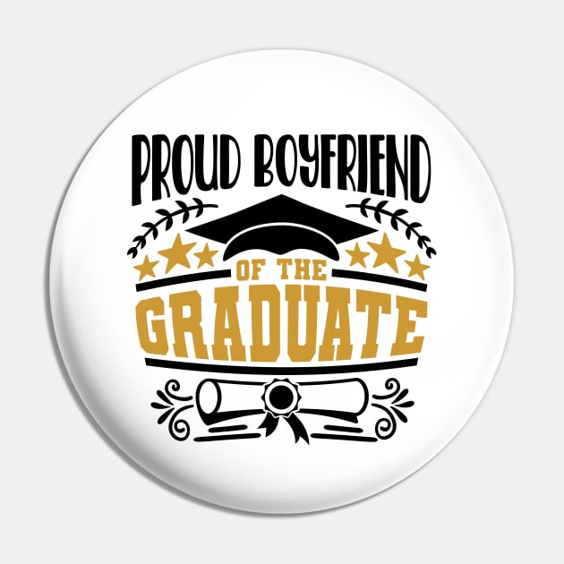 Proud Boyfriend Of The Graduate Graduation Gift Pin by PurefireDesigns