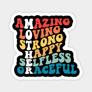 Mother's Day: Amazing Loving Strong & Graceful Magnet