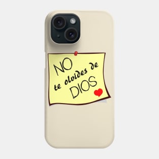 No te olvides de Dios Phone Case