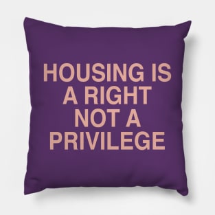 HOUSING IS A RIGHT Pillow