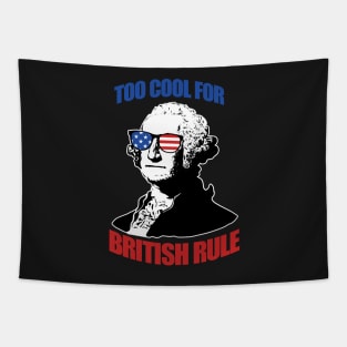 Too Cool For British Rule Tapestry