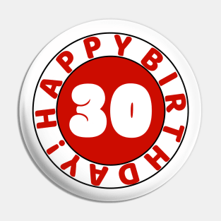 Happy 30th Birthday Pin