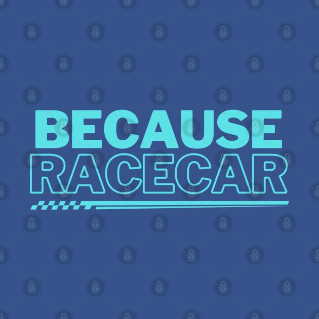 Because Racecar Blue! by SocietyTwentyThree