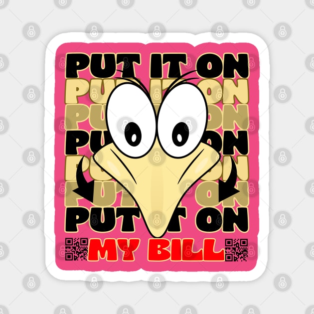 Put It In My Bill Cute Birdie Funny Face Cartoon Emoji Magnet by AllFunnyFaces