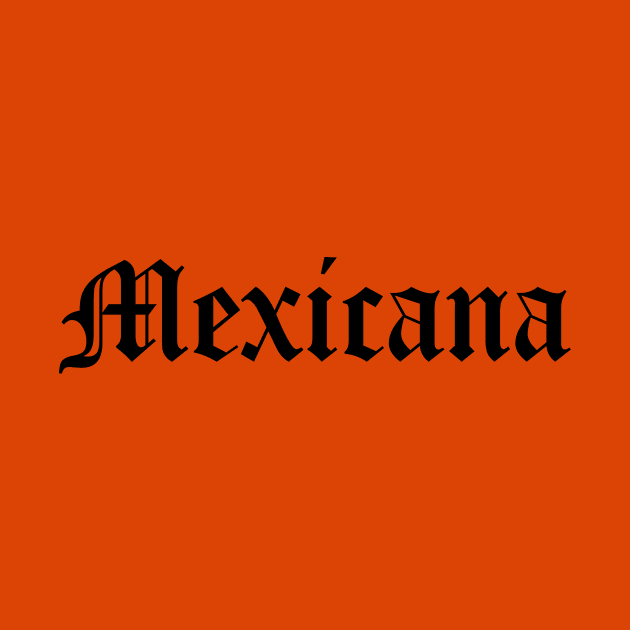 Mexicana by LatinaMerch