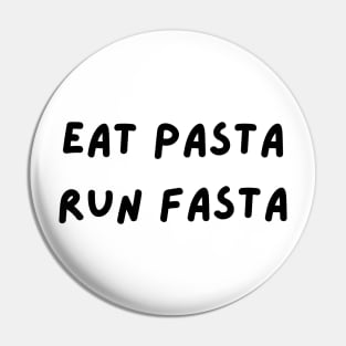 eat pasta run fasta Pin