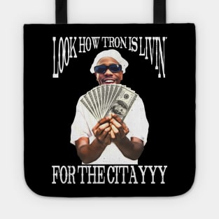 Look How Tron Is Livin' Tote