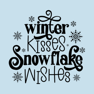 Winter kisses, snowflake wishes 1. T-Shirt