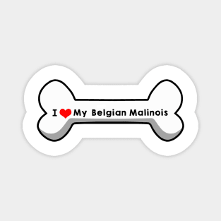 I Love My Belgian Malinois Magnet