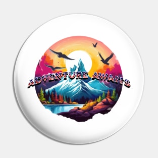 Adventure Awaits Pin