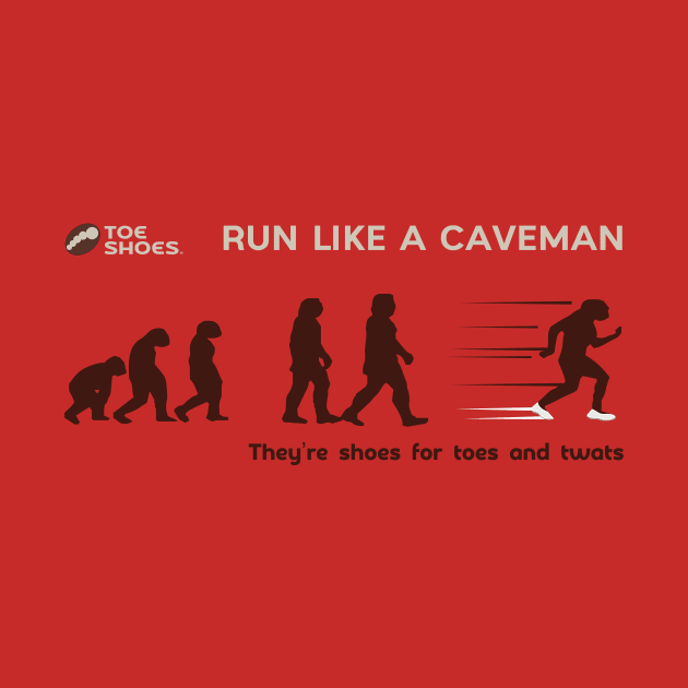 Toe Shoes - Run Like A Caveman by straightupdzign