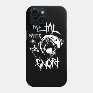 Metal makes me snort Phone Case