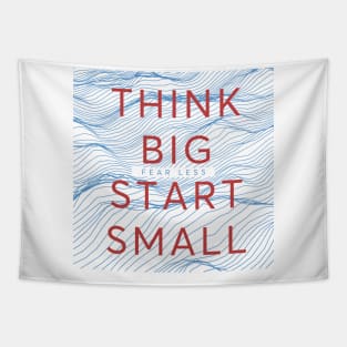 Get inspired and motivated. Think Big Start Small Tapestry