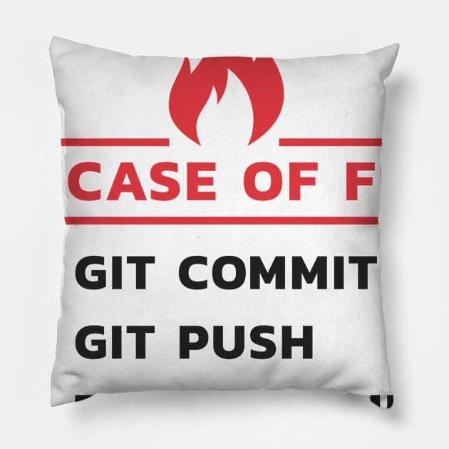 In case of fire - Developer Pillow by favoriteshirt