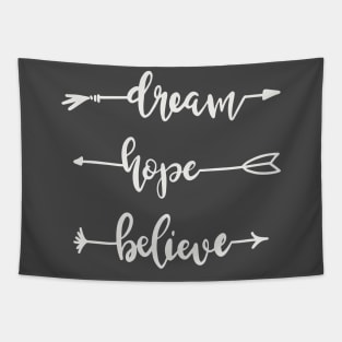Dream Hope Believe Tapestry