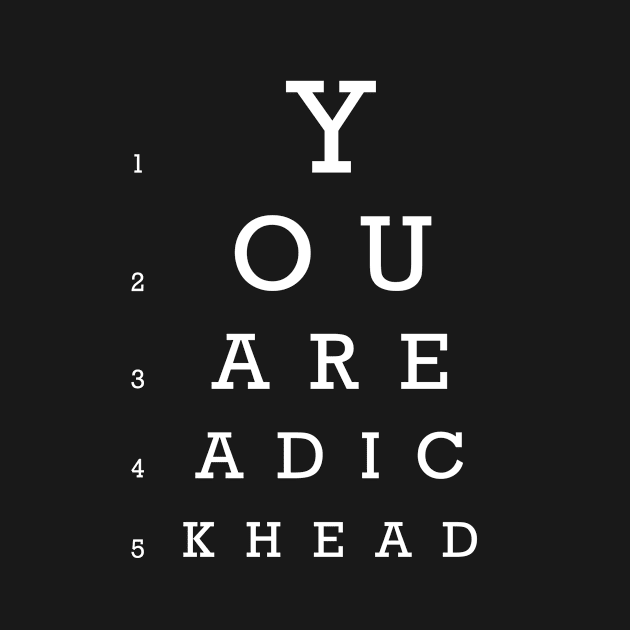 Eyechart by STFUTees