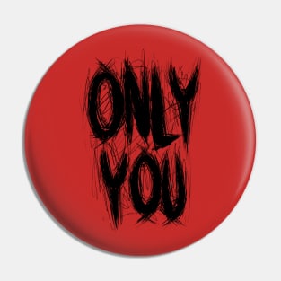 Only You Pin