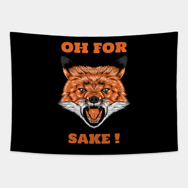 Oh For Fox Sake! Tapestry by soondoock