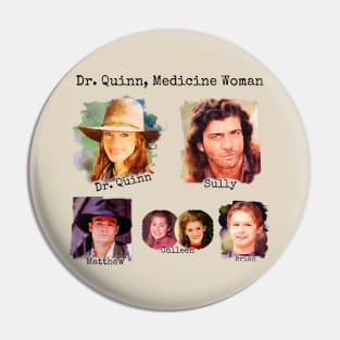 Dr. Quinn Medicine Woman Family Pin