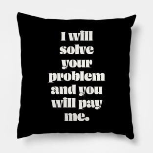 I will solve your problem Pillow