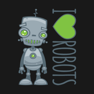 I Love Robots T-Shirt