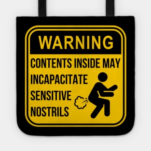 Warning Contents Inside May Incapacitate Sensitive Nostrils Tote