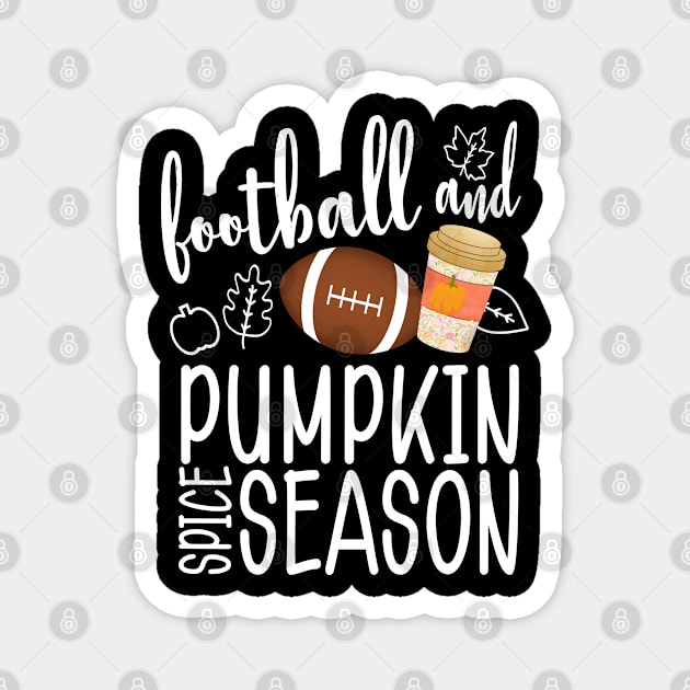 Football and Pumpkin Spice Season Gift for Women Magnet by JPDesigns