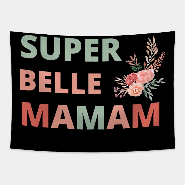 Super Belle Maman Super Belle Mre ,Mere Veilleuse Tapestry by Maroon55