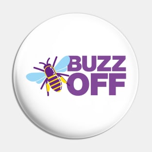 Buzz Off Pin