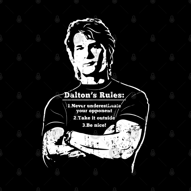 Roadhouse Dalton's Rules (white print) by SaltyCult